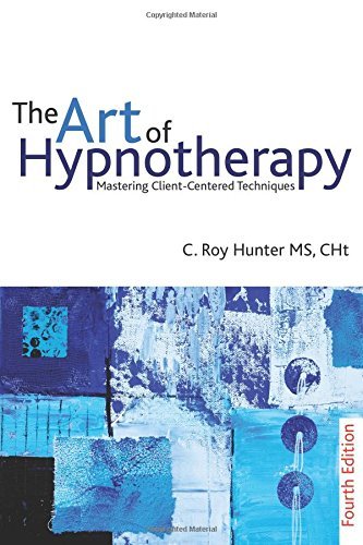 The Art of Hypnotherapy by C Roy Hunter ( 2010 ) Paperback
