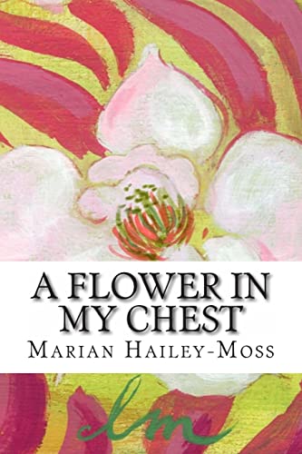 A Flower in my Chest