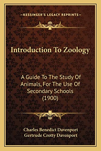 Introduction To Zoology: A Guide To The Study Of Animals, For The Use Of Secondary Schools (1900)