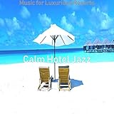  Music for Luxurious Resorts