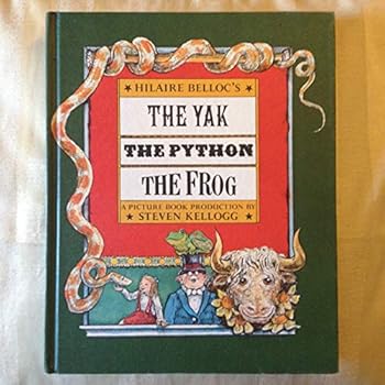 Hardcover Hilaire Belloc's the Yak, the Python and the Frog: A Picture Book Production Book