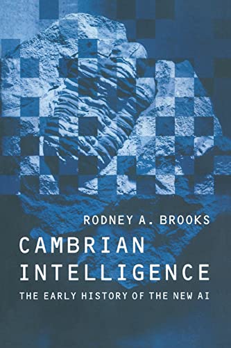 Cambrian Intelligence: The Early History of the New Ai (Bradford Book)