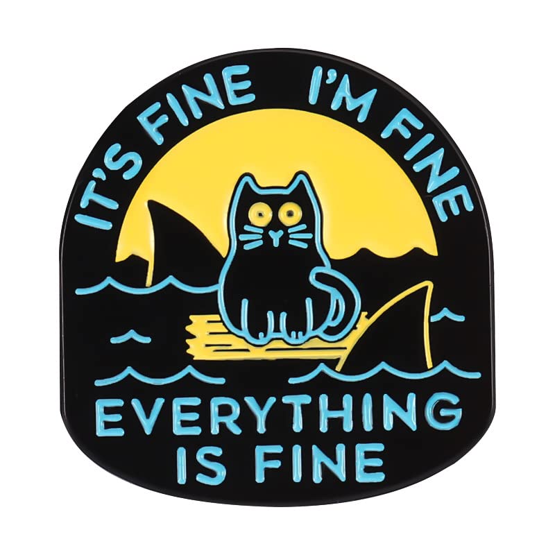 It's Fine I'm Fine Everything is Fine Funny Cat Enamel Lapel Pin Cat Surrounded by sharks brooches badges for backpacks
