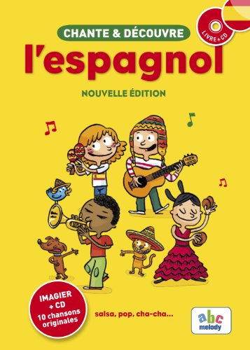 CHANTE ET DECOUVRE L'ESPAGNOL (Nouvelle édition) Livre PDF Gratuit