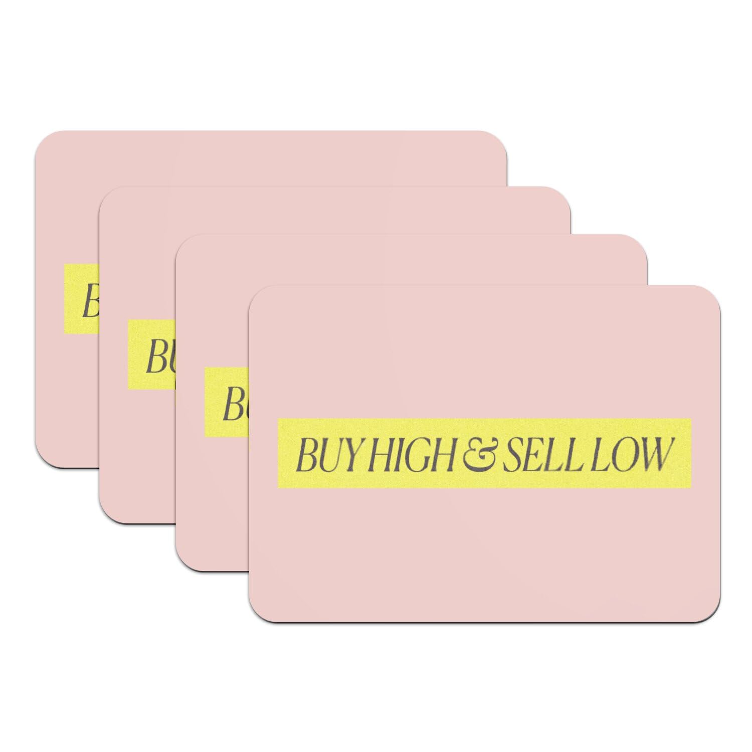 Sets de table rose Buy High Sell Low en caoutchouc pour vos pauses café et sessions trading