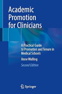 Academic Promotion for Clinicians: A Practical Guide to Promotion and Tenure in Medical Schools