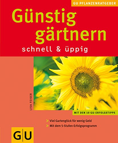 Preisvergleich Produktbild Günstig Gärtnern - schnell und einfach.