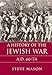 A History of the Jewish War: AD 66-74 (Key Conflicts of Classical Antiquity)