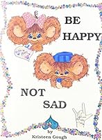 Be Happy Not Sad (Come Sign with Me) 0916708209 Book Cover