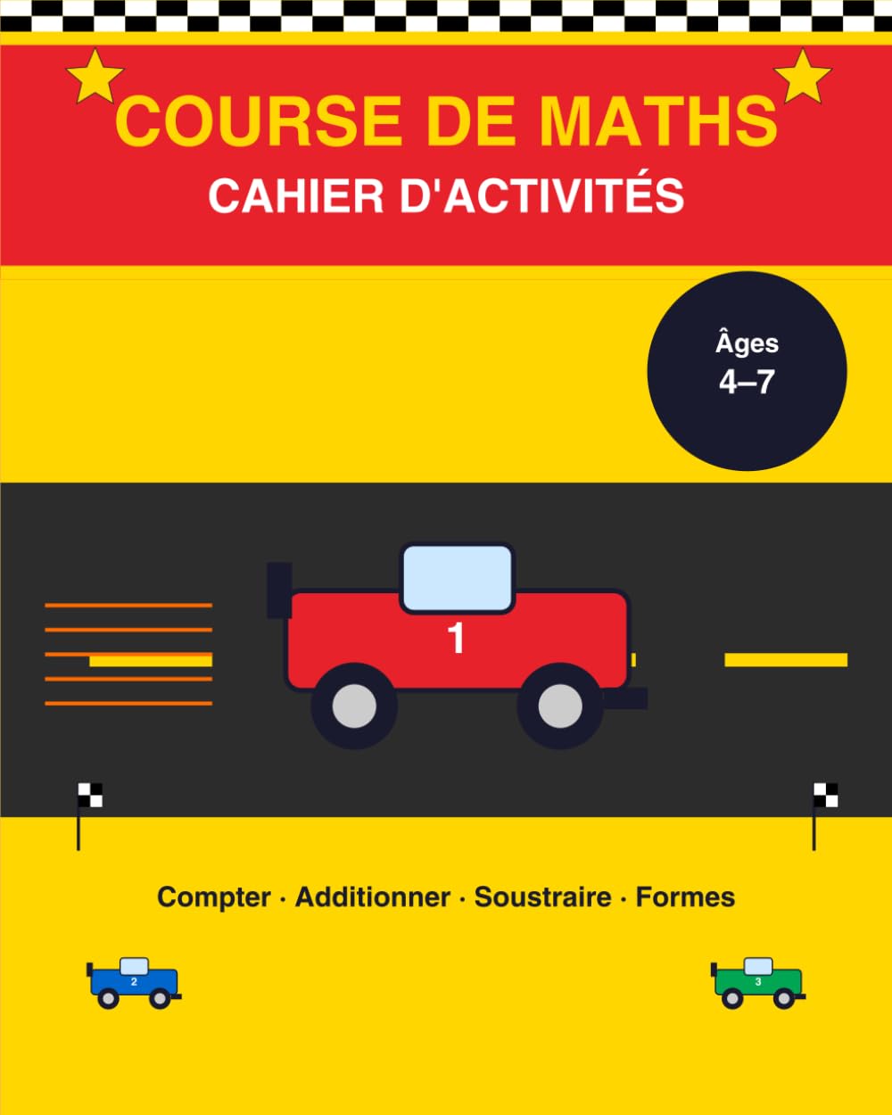 Cahier de Maths — Voitures de Course: Tracer les chiffres, Compter, Addition & Soustraction, Formes et Suites — Cahier d'activités ludique pour ... Maternelle, CP et Apprentissage à la maison