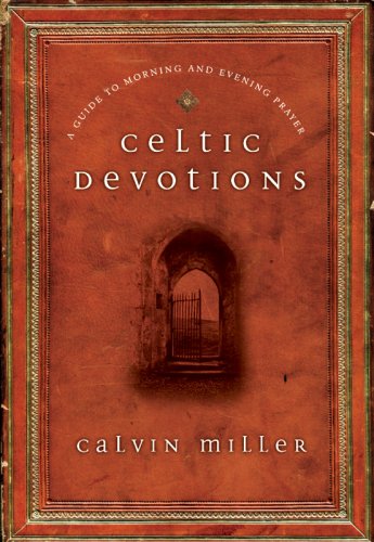 Celtic Devotions: A Guide To Morning And Evening Prayer