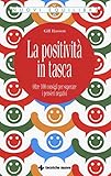 La Positività In Tasca. Oltre 100 Consigli Per Superare I Pensieri Negativi - 2