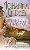  Let Love Find You by Johanna Lindsey (2013-04-11)