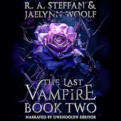 The Last Vampire, Book Two Audiolibro Por R.A. Steffan, Jaelynn Woolf arte de portada
