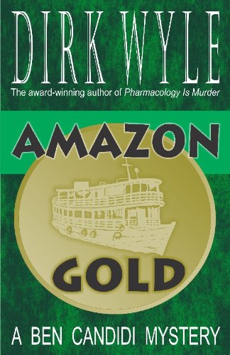 Amazon Gold: A Ben Candidi Mystery (Ben Candidi Mystery Series Book 4)