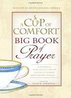 A Cup of Comfort BIG Book of Prayer: A Powerful New Collection of Inspiring Stories, Meditations, Psalms… B006G81U5Y Book Cover