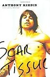 Scar Tissue by Anthony Kiedis, Larry Sloman (October 6, 2004) Hardcover