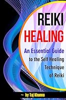 Reiki Healing: An Essential Guide to the Self Healing Technique of Reiki - ( Reiki Therapy | Reiki Treatment | Reiki Attunement | Reike ) 1535268395 Book Cover
