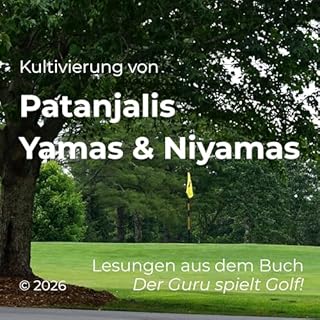 Kultivierung von Patanjalis Yamas & Niyamas Audiobook By Walter Berger cover art