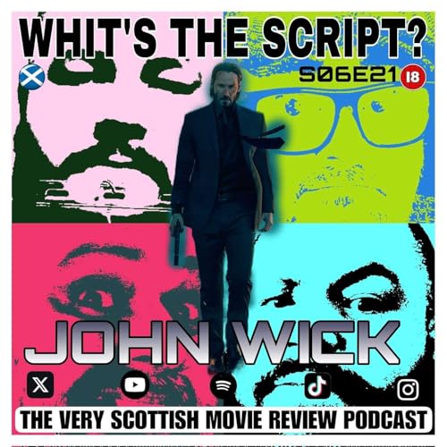 John Wick: Movie Review by Whit's the Script Podcast