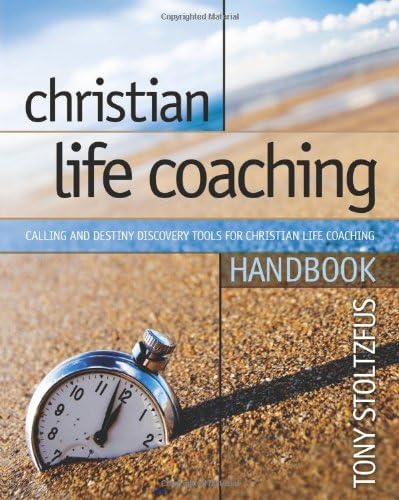 Christian Life Coaching Handbook: Calling and Destiny Discovery Tools for Christian Life Coaching Paperback โ August 11, 2009
