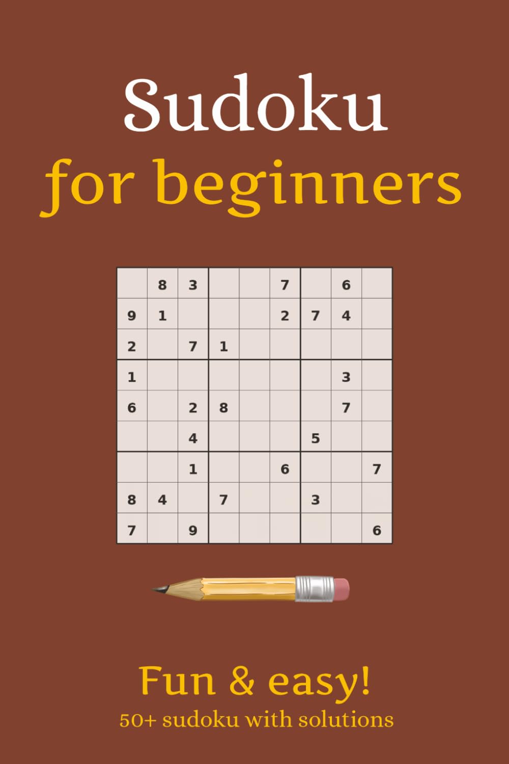 Sudoku for beginners: Sudoku for beginners | Fun & easy! | 50+ sudoku with solutions | 6x9 inches, 110 pages | paper cover