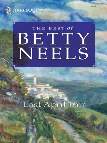 Last April Fair (The Best of Betty Neels)