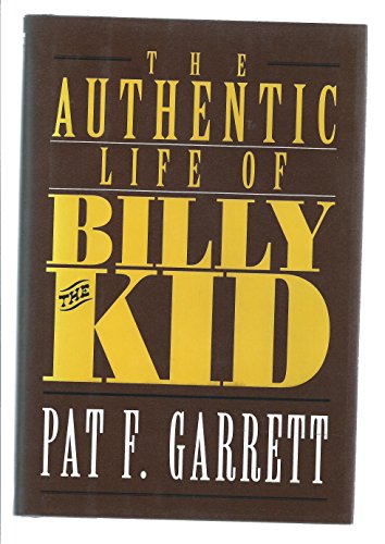 Authentic Life Of Billy The Kid, The Noted Desp... B000NKYLP2 Book Cover