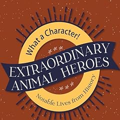 Extraordinary Animal Heroes cover art
