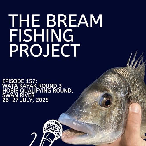 EPISODE 157: WATA KAYAK ROUND 3 HOBIE QUALIFYING ROUND, SWAN RIVER 26-27 JULY, 2025 Podcast Por  arte de portada