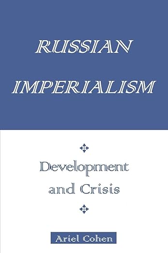 Russian Imperialism: Development and Crisis