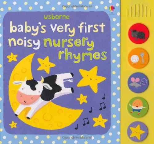 Baby's Very First Noisy Nursery Rhymes (Baby's Very First Sound Books)