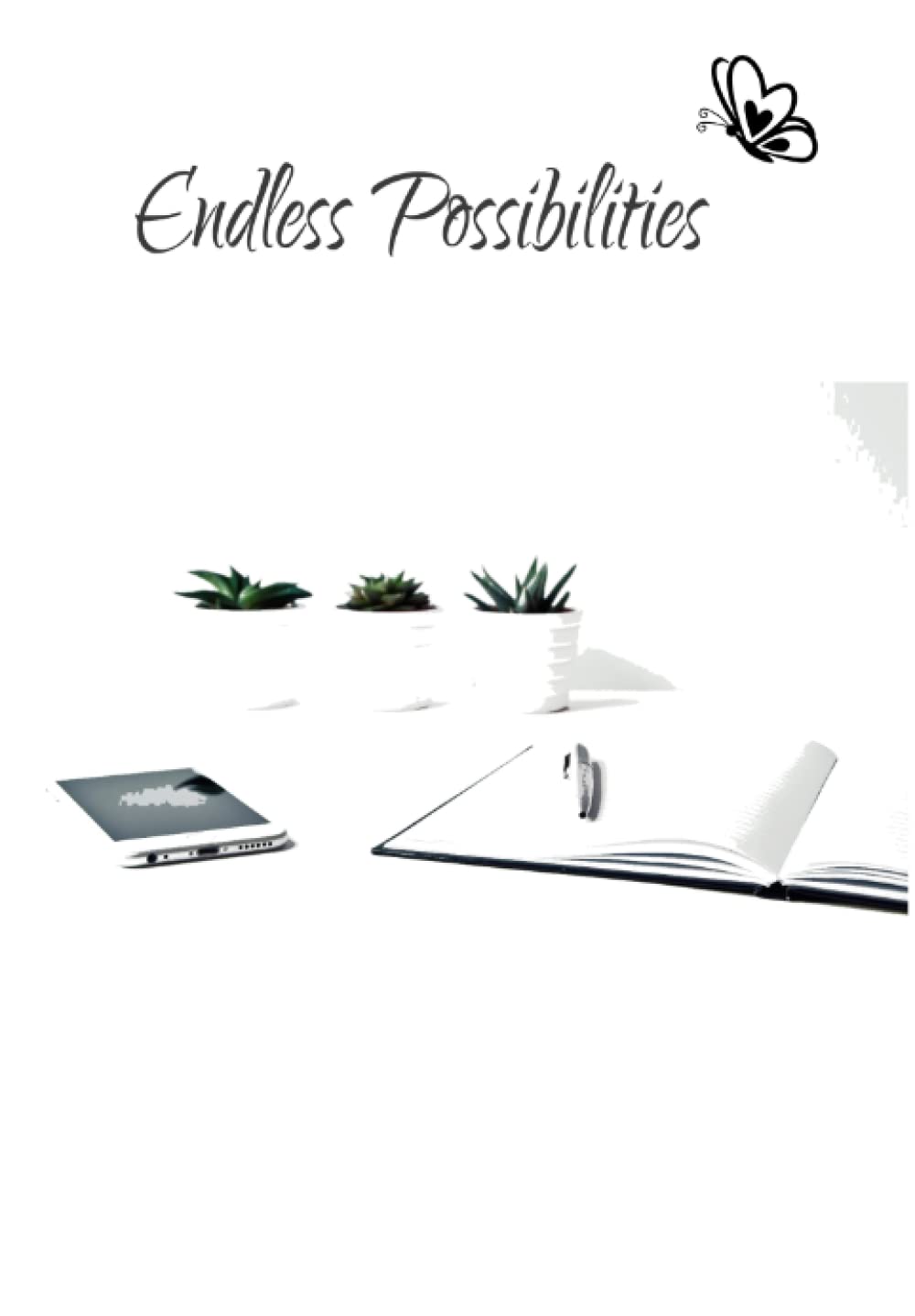 Endless Possibilities