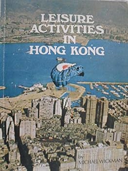 Unknown Binding Leisure activities in Hong Kong;: Things to do when there's nothing to do Book