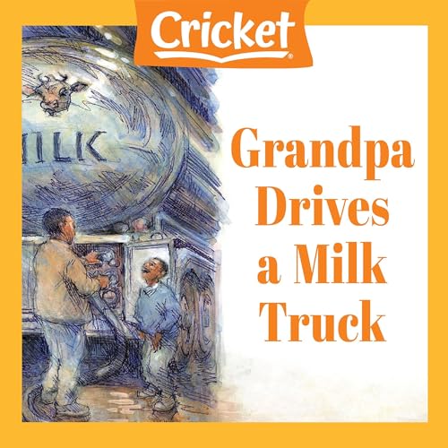 Grandpa Drives a Milk Truck by Adrienne Ehlert Bashista episode artwork