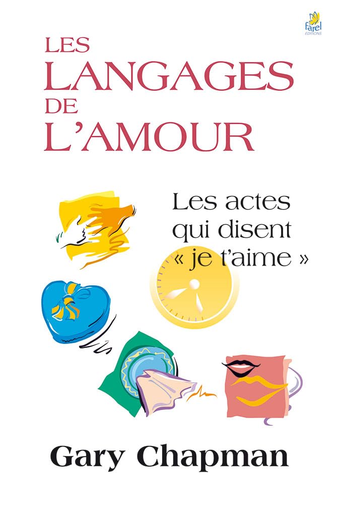 Les langages de l'amour: Les actes qui disent je t’aime