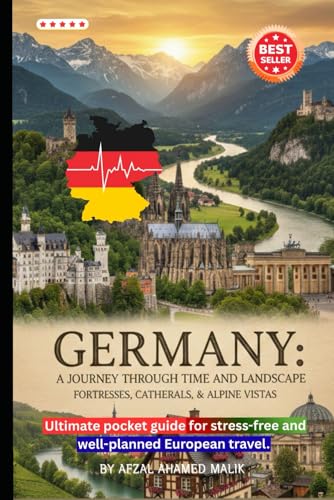 Explore Germany A Complete Travel Guide from Castles to Culture: Germany Travel Guide (Travelling Guide)