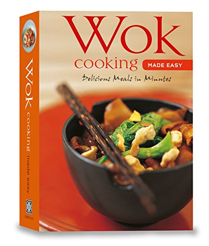 Wok Cooking Made Easy: Delicious Meals in Minutes [Wok Cookbook, Over 60 Recipes]