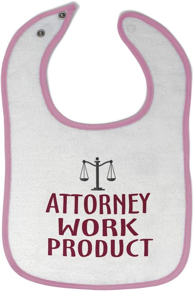 Toddler & Baby Bibs Burp Cloths Lawyer Attorney Work Product Style A Funny Humor Cotton Baby Items for Baby Girl & Boy White Soft Pink Design Only