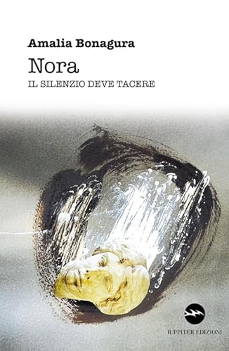 Nora. il silenzio deve tacere
