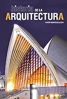 Historia de la Arquitectura (Historia del Arte) 8466232915 Book Cover