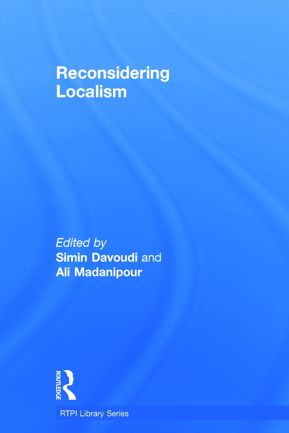Reconsidering Localism : livre de sociologie et politique contemporaine