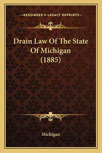 Drain Law Of The State Of Michigan (1885)
