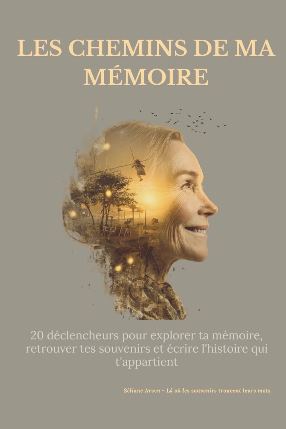 Les chemins de ma mémoire (Mamie): Un carnet tendre pour raconter les souvenirs d’une vie et transmettre son histoire.