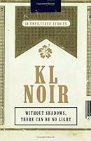 KL Noir: White 9670374464 Book Cover