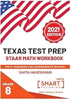 Texas Test Prep STAAR Math Workbook-Grade 8: Largest number of high quality practice problems categorized in 4 main sections of STAAR 1796233463 Book Cover