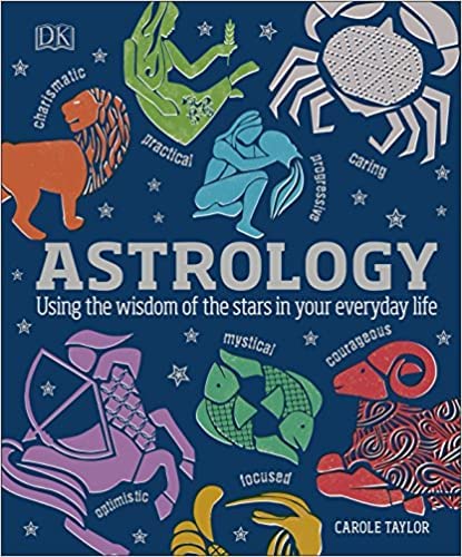 Astrology: Using The Wisdom Of The Stars In You... 1465482385 Book Cover