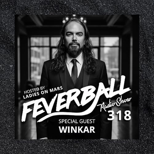 Feverball Radio Show 318 with Ladies On Mars + WINKAR