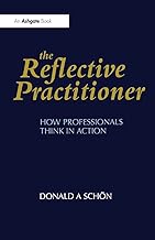 The Reflective Practitioner: How Professionals Think in Action (Arena)