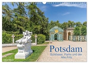 Potsdam - Schlösser, Parks und der Alte Fritz (Wandkalender 2026 DIN A3 quer), CALVENDO Monatskalender: Potsdam ist eine Stadt der Schlösser und ... Kulturlandschaft. (CALVENDO Orte)